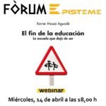 FÒRUM EPISTEME_El fin de la educación_1000