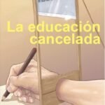 La educación cancelada